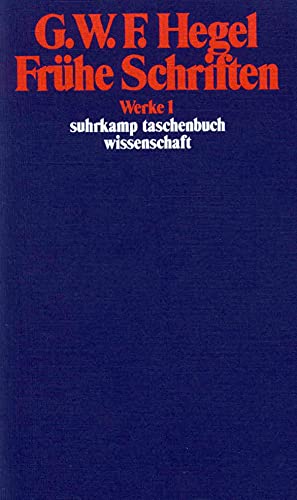 Werke in 20 Bänden mit Registerband: 1: Frühe Schriften (suhrkamp taschenbuch wissenschaft) von Suhrkamp Verlag AG